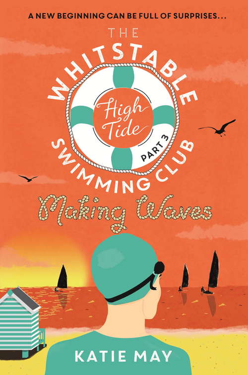 Book cover of The Whitstable High Tide Swimming Club: Part Three: Making Waves