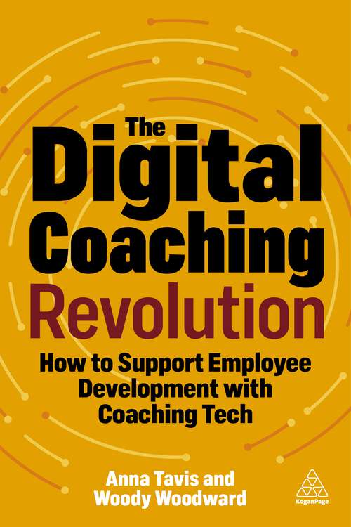 Book cover of The Digital Coaching Revolution: How to Support Employee Development with Coaching Tech