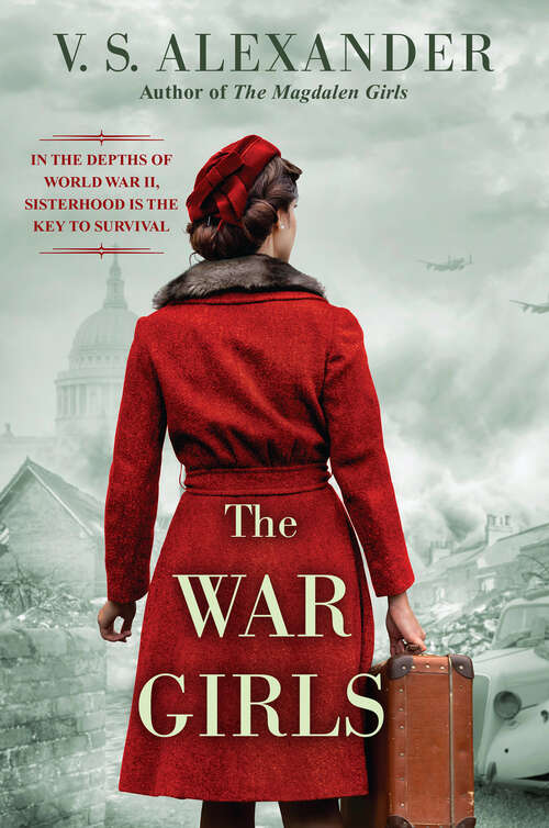 Book cover of The War Girls: A WW2 Novel of Sisterhood and Survival