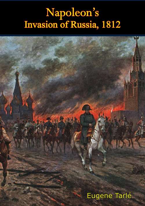 Book cover of Napoleon’s Invasion of Russia, 1812