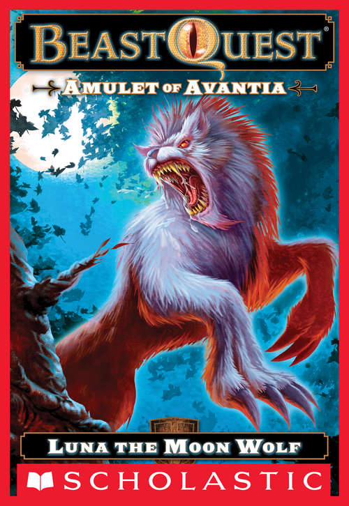Book cover of Beast Quest #22: Luna the Moon Wolf (Beast Quest #22)