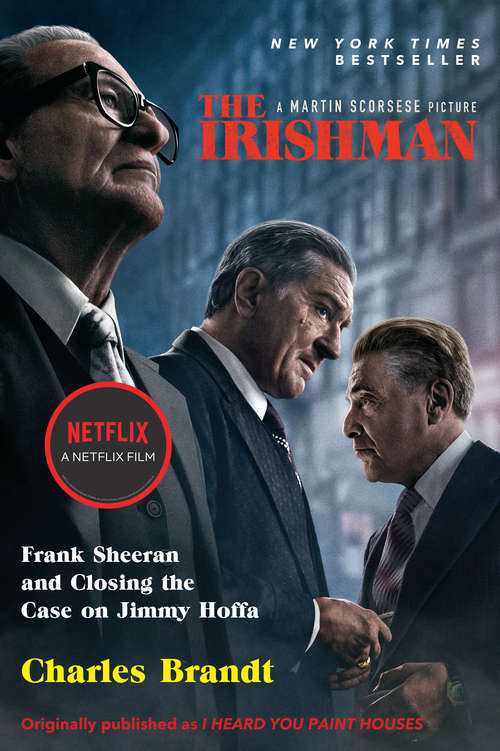 Book cover of The Irishman (Movie Tie-In): Frank Sheeran and Closing the Case on Jimmy Hoffa