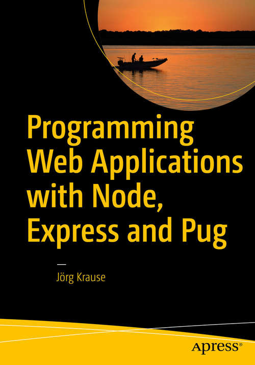 Book cover of Programming Web Applications with Node, Express and Pug