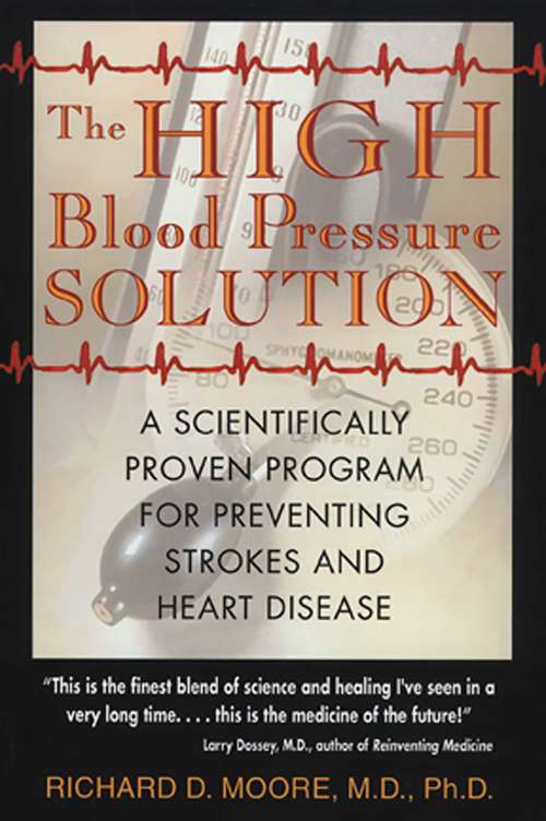 Book cover of The High Blood Pressure Solution: A Scientifically Proven Program for Preventing Strokes and Heart Disease