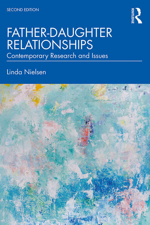 Book cover of Father-Daughter Relationships: Contemporary Research and Issues (2) (Textbooks in Family Studies)