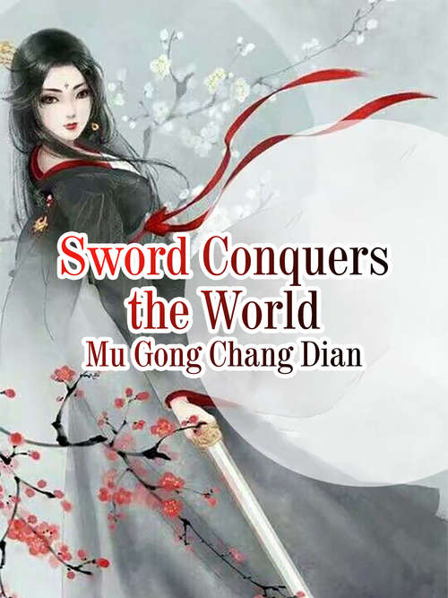 Book cover of Sword Conquers the World: Volume 1 (Volume 1 #1)