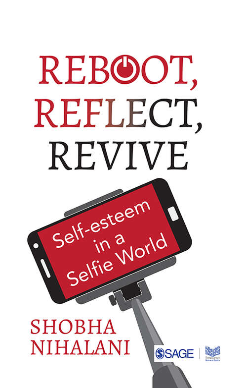 Book cover of REBOOT, REFLECT, REVIVE: Self Esteem in a Selfie World