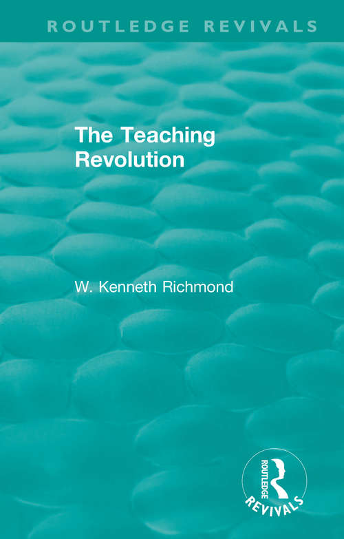 Book cover of The Teaching Revolution (Routledge Revivals)