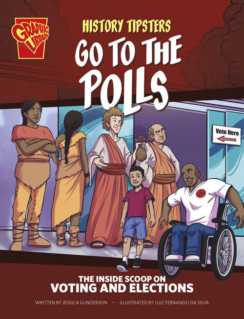 Book cover of History Tipsters go to the Polls: The Inside Scoop On Voting And Elections (History Tipsters Ser.)