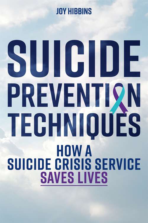 Book cover of Suicide Prevention Techniques: How a Suicide Crisis Service Saves Lives