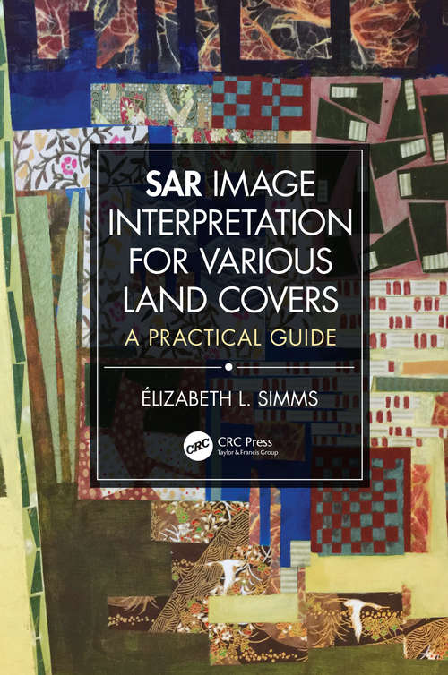 Book cover of SAR Image Interpretation for Various Land Covers: A Practical Guide