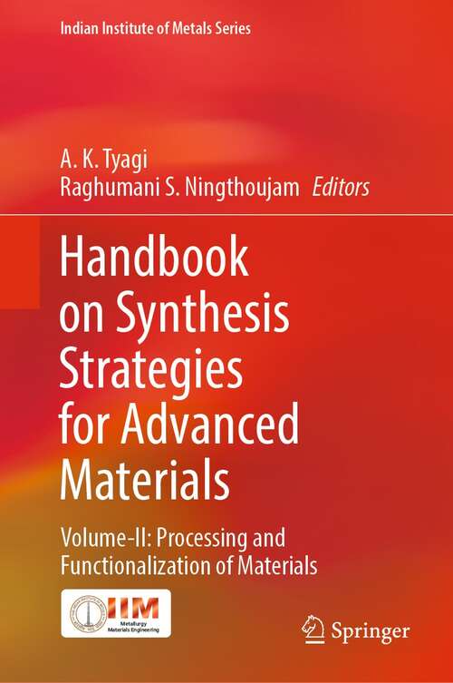 Book cover of Handbook on Synthesis Strategies for Advanced Materials: Volume-II: Processing and Functionalization of Materials (1st ed. 2022) (Indian Institute of Metals Series)