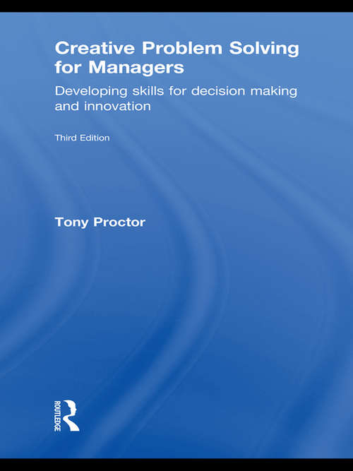 Book cover of Creative Problem Solving for Managers: Developing Skills for Decision Making and Innovation