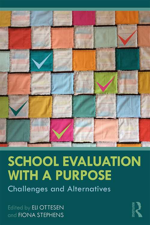 Book cover of School Evaluation with a Purpose: Challenges and Alternatives