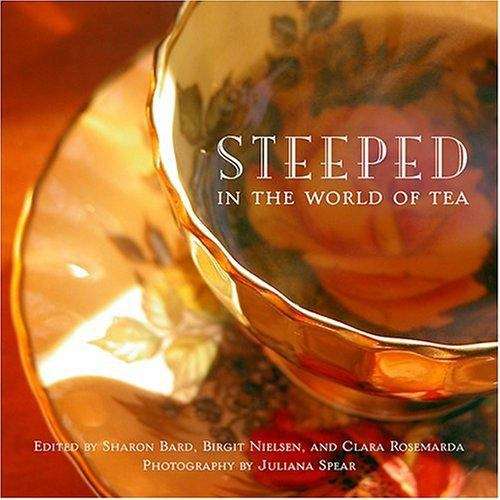 Book cover of Steeped In the World of Tea