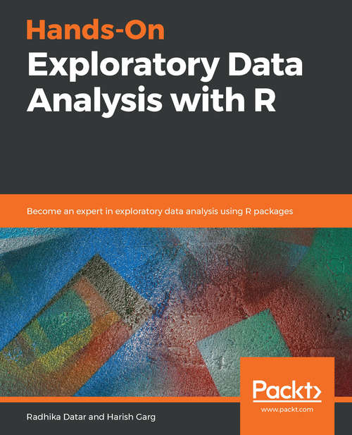 Book cover of Hands-On Exploratory Data Analysis with R: Become an expert in exploratory data analysis using R packages