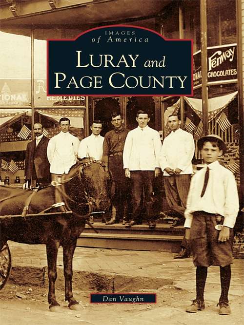 Book cover of Luray and Page County (Images of America)
