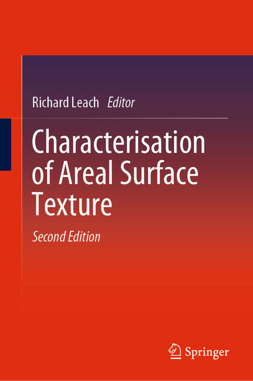 Book cover of Characterisation of Areal Surface Texture (2nd ed. 2024)
