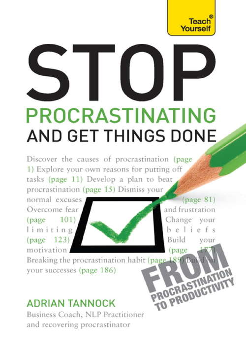 Book cover of Stop Procrastinating and Get Things Done: Teach Yourself Ebook Epub
