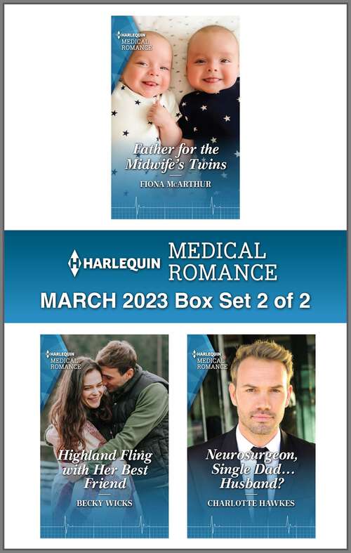 Book cover of Harlequin Medical Romance March 2023 - Box Set 2 of 2: March 2022 - Box Set 2 Of 2