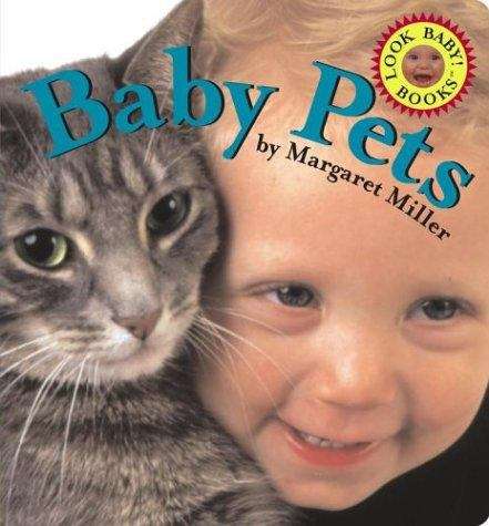 Book cover of Baby Pets (Look Baby! Books)