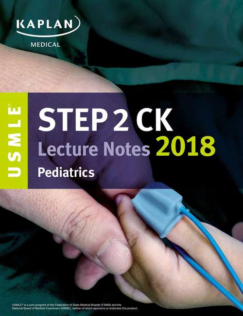 Book cover of USMLE Step 2 CK Lecture Notes 2018: Pediatrics