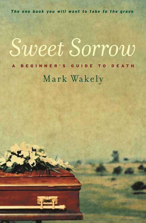 Book cover of Sweet Sorrow: A Beginner's Guide To Death