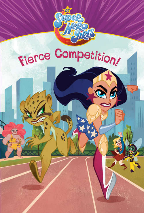 Book cover of Fierce Competition! (DC Super Hero Girls)