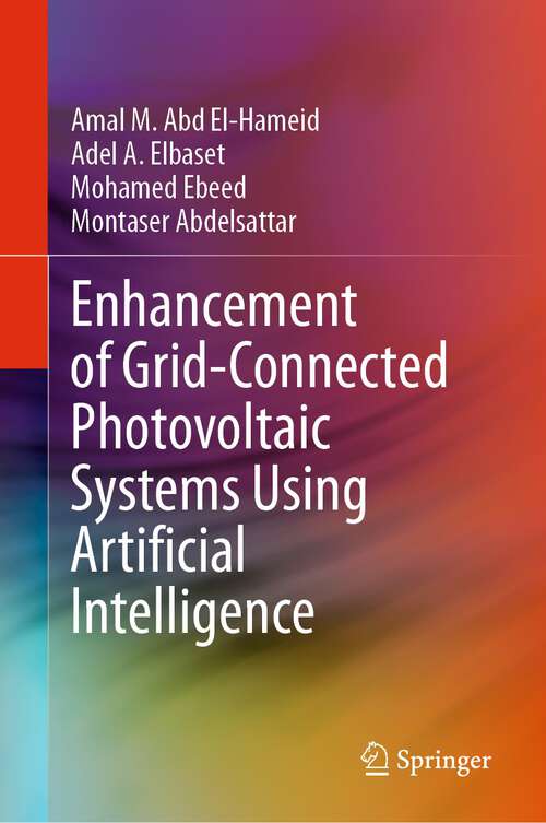 Book cover of Enhancement of Grid-Connected Photovoltaic Systems Using Artificial Intelligence (1st ed. 2023)