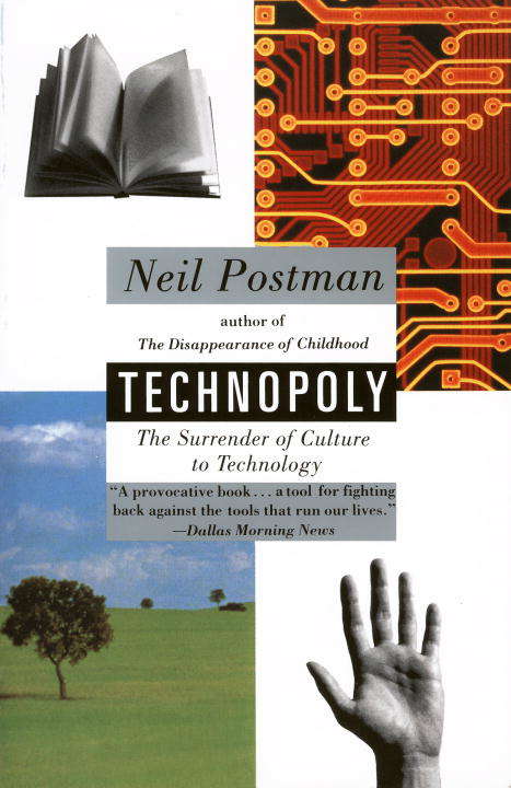 Book cover of Technopoly: The Surrender of Culture to Technology