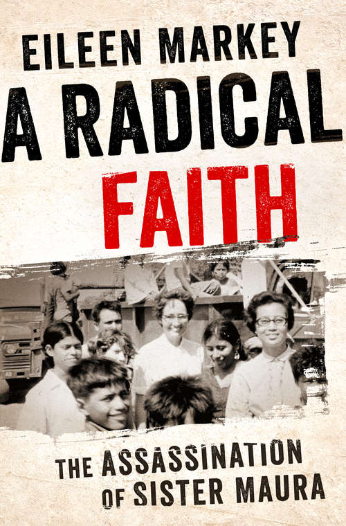 Book cover of A Radical Faith: The Assassination of Sister Maura