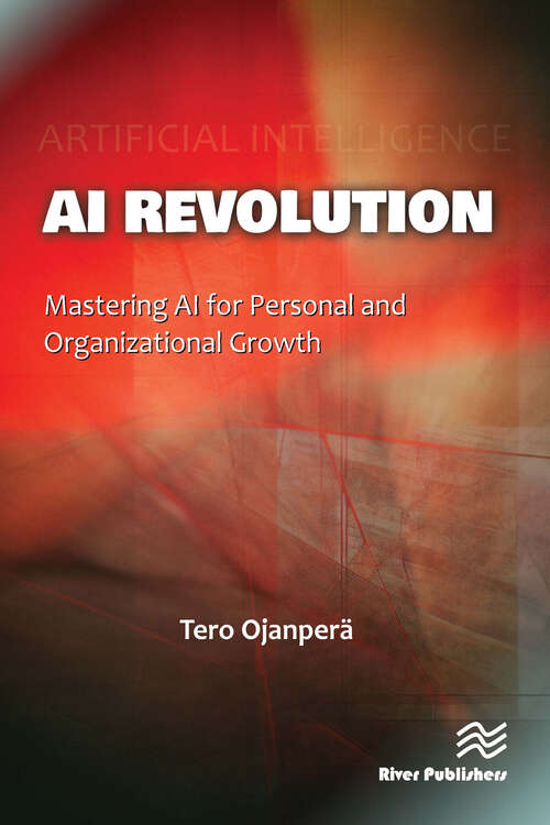 Book cover of AI Revolution: Mastering AI for Personal and Organizational Growth