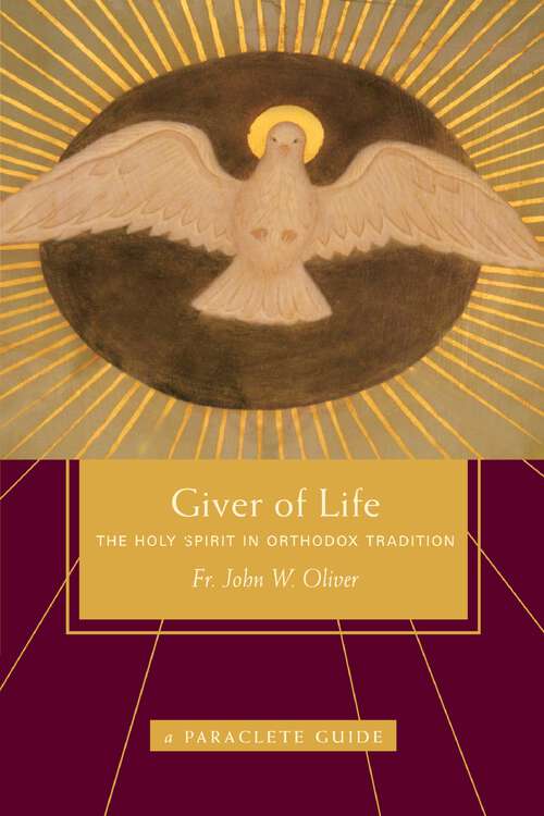 Book cover of Giver of Life: The Holy Spirit in Orthodox Tradition