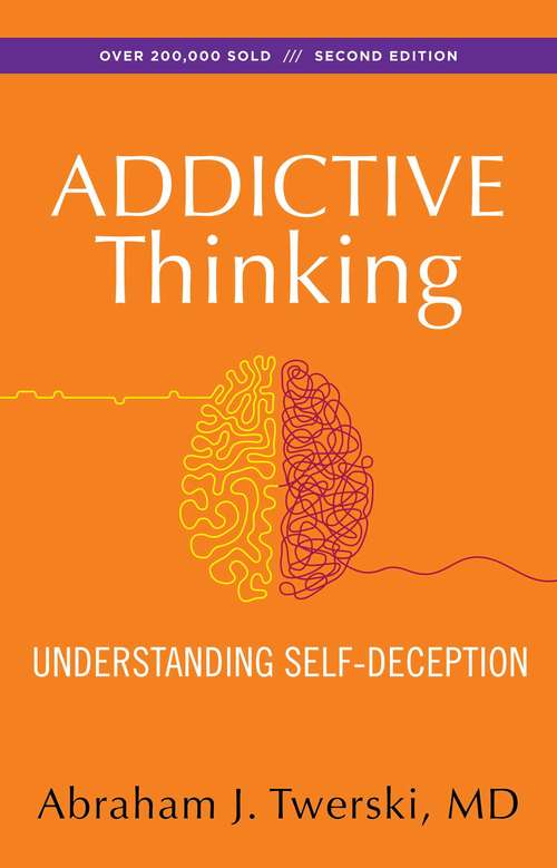 Book cover of Addictive Thinking: Understanding Self-Deception (2)