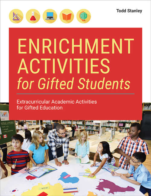 Book cover of Enrichment Activities for Gifted Students: Extracurricular Academic Activities for Gifted Education