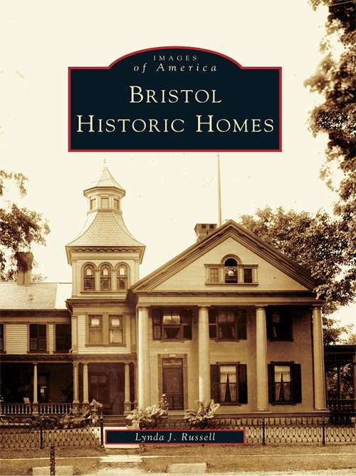 Book cover of Bristol Historic Homes
