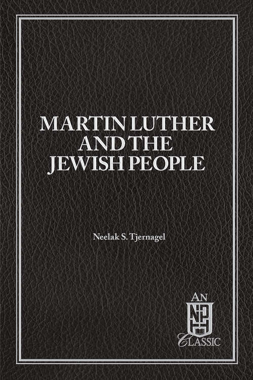 Book cover of Martin Luther and the Jewish People (NPH Classics)