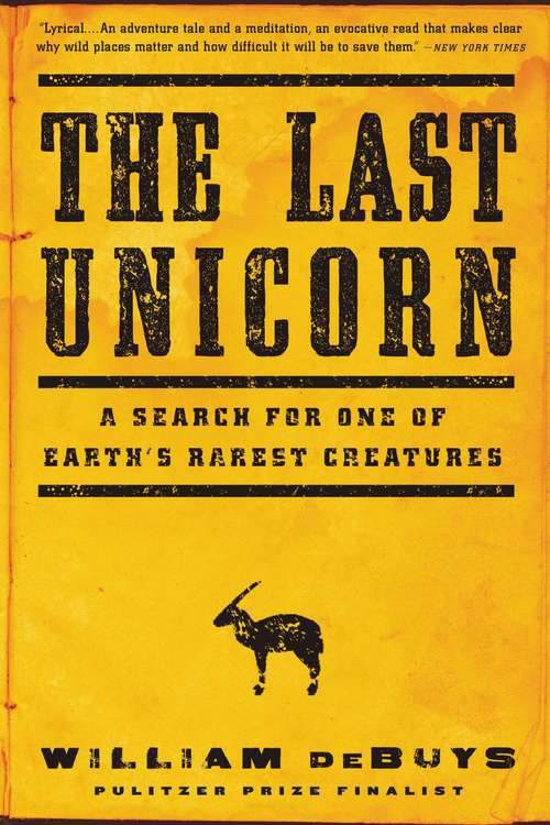 Book cover of The Last Unicorn: A Search for One of Earth's Rarest Creatures