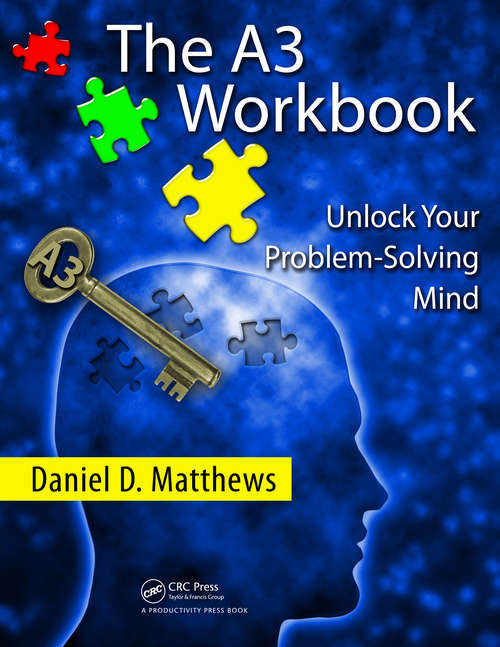 Book cover of The A3 Workbook: Unlock Your Problem-Solving Mind (1)