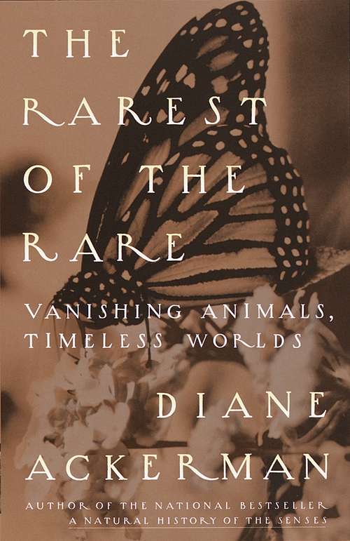 Book cover of The Rarest of the Rare: Vanishing Animals, Timeless Worlds