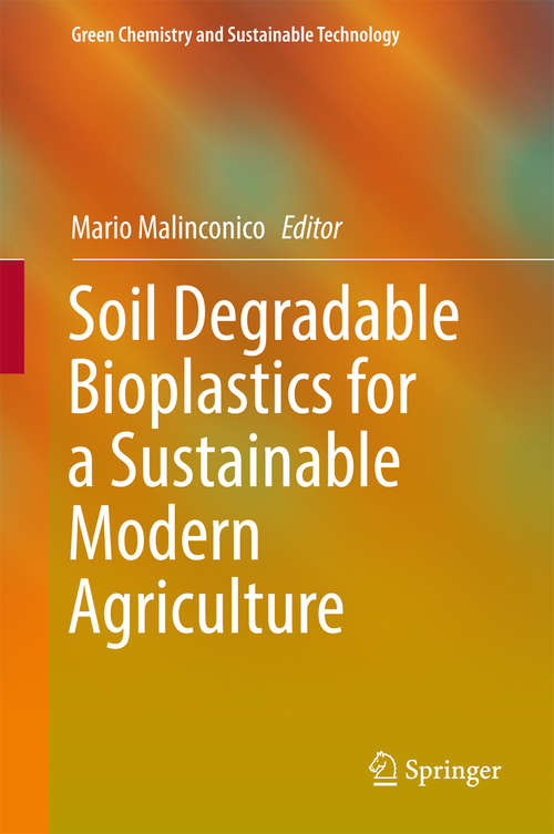 Book cover of Soil Degradable Bioplastics for a Sustainable Modern Agriculture
