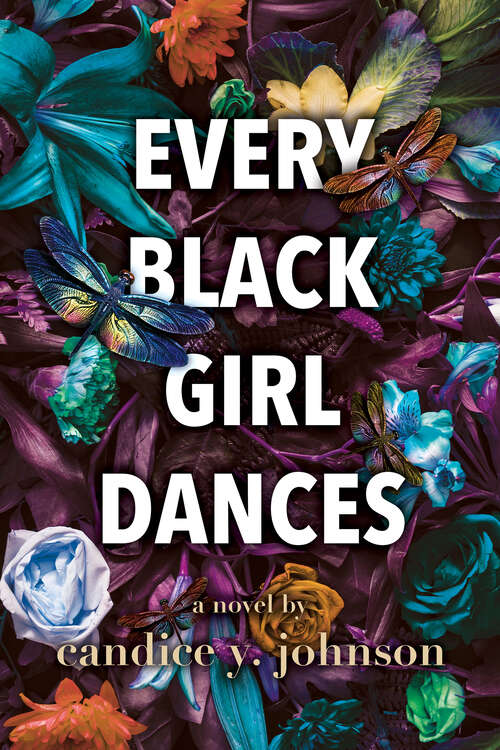 Book cover of Every Black Girl Dances