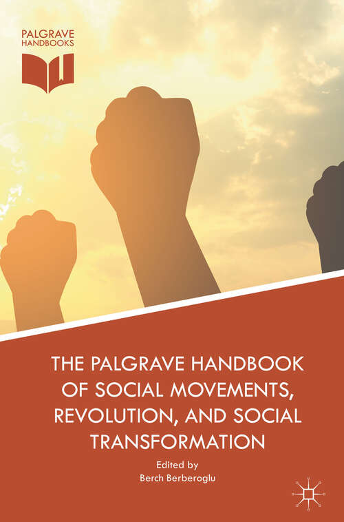 Book cover of The Palgrave Handbook of Social Movements, Revolution, and Social Transformation (1st ed. 2019)