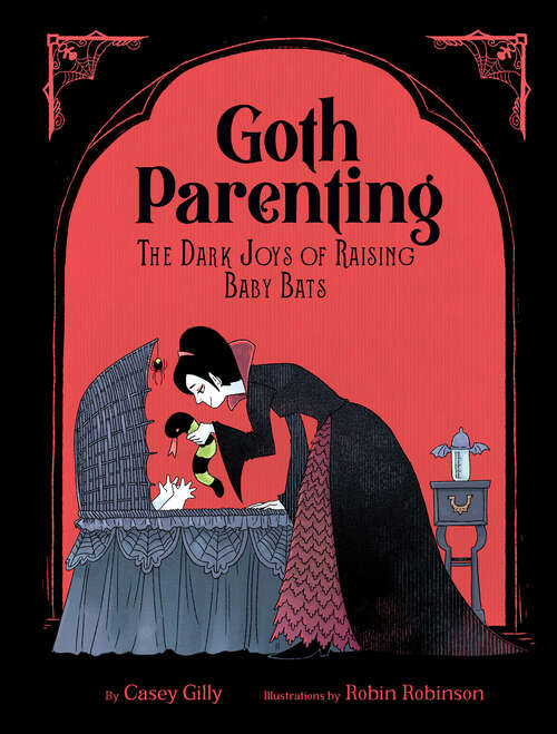 Book cover of Goth Parenting: The Dark Joys of Raising Baby Bats