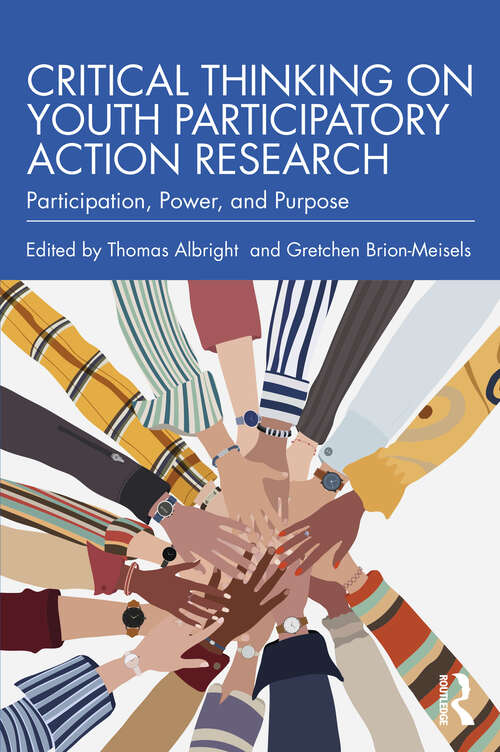 Book cover of Critical Thinking on Youth Participatory Action Research: Participation, Power, and Purpose