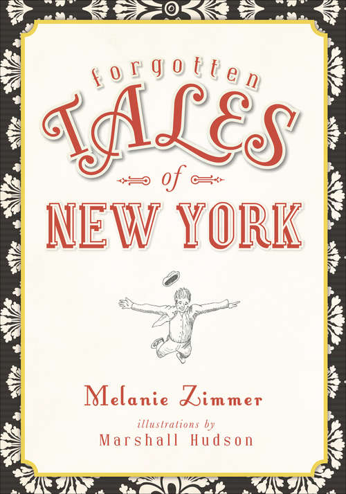 Book cover of Forgotten Tales of New York (Forgotten Tales Ser.)