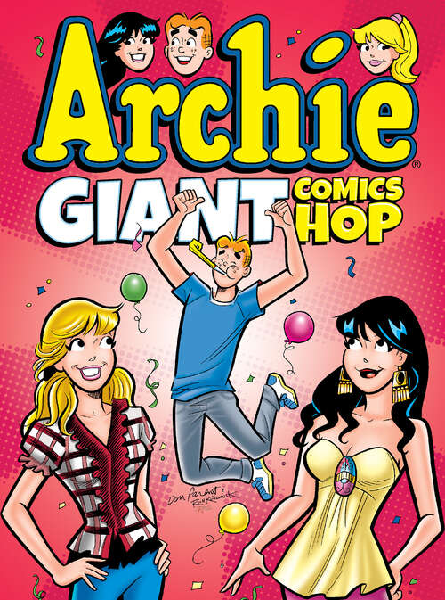 Book cover of Archie Giant Comics Hop (Archie Giant Comics Digests #15)
