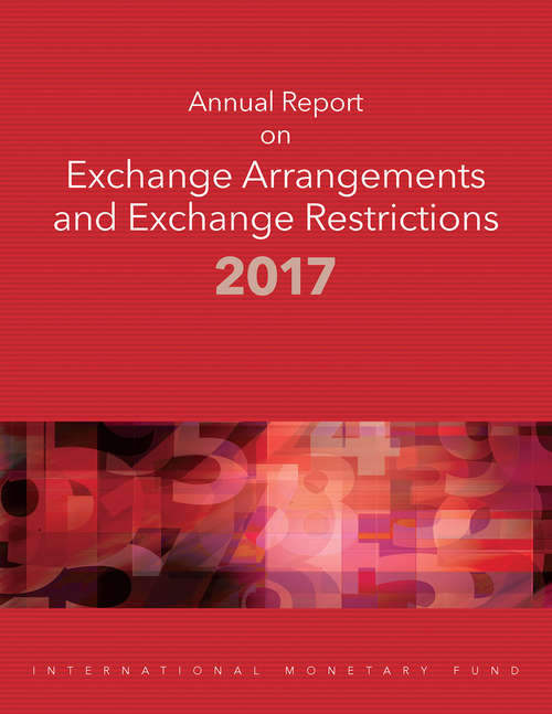 Book cover of Annual Report on Exchange Arrangements and Exchange Restrictions 2017