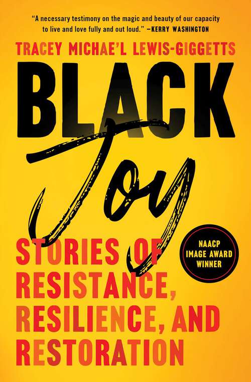 Book cover of Black Joy: Stories of Resistance, Resilience, and Restoration