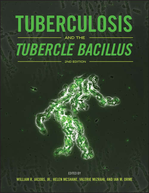 Book cover of Tuberculosis and the Tubercle Bacillus (2) (ASM Books #37)